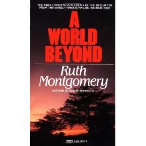  A World Beyond [Mass Market Paperback] Ruth Montgomery 
