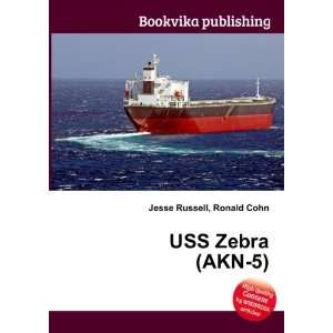  USS Zebra (AKN 5) Ronald Cohn Jesse Russell Books