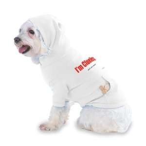  Im Clueless whats your excuse? Hooded T Shirt for Dog or 