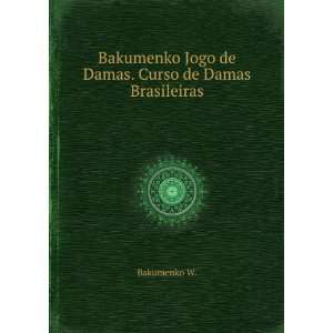  Bakumenko Jogo de Damas. Curso de Damas Brasileiras 