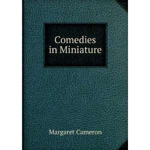  Comedies in Miniature Margaret Cameron Books