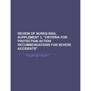 Review of NUREG 0654, supplement 3, Criteria for protection action 