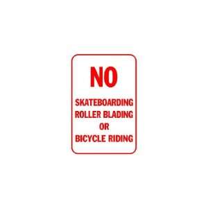     No Skateboards, Rollerblades, or Bicycle Riding 