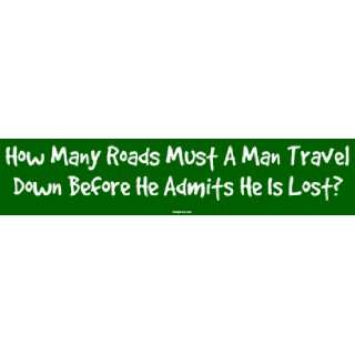   Travel Down Before He Admits He Is Lost? MINIATURE Sticker Automotive