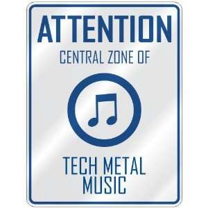  ATTENTION  CENTRAL ZONE OF TECH METAL  PARKING SIGN 