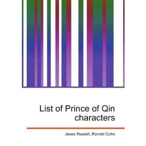  List of Prince of Qin characters Ronald Cohn Jesse 