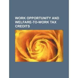  Work Opportunity and Welfare to Work Tax Credits 