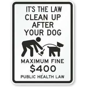 Its The Law Clean Up After Your Dog, Maximum Fine $400 Public Health 