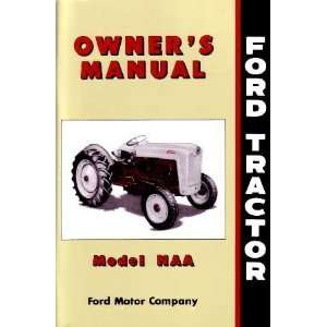  1953 1954 1955 FORD TRACTOR NAA Owners Manual Guide 