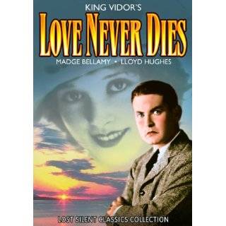 Love Never Dies (Silent) ~ Lloyd Hughes, Madge Bellamy, Claire 