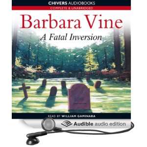  A Fatal Inversion (Audible Audio Edition) Barbara Vine 
