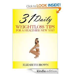 31 Daily Weightloss Tips To Help You Lose Weight ,Prevent Disease And 