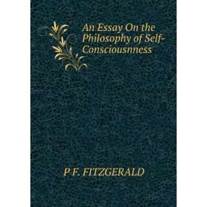  An Essay On the Philosophy of Self Consciousnness P F 