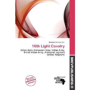  16th Light Cavalry (9786200595034) Germain Adriaan Books
