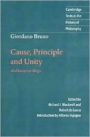 Giordano Bruno Cause, Principle and Unity And Essays on Magic 
