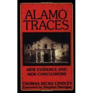  Alamo Traces New Evidence and New Conclusions [Paperback 