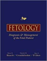 Fetology Diagnosis and Management of the Fetal Patient, (0838525709 