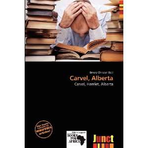  Carvel, Alberta (9786136921563) Emory Christer Books