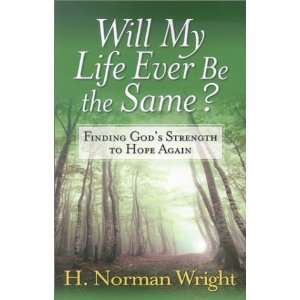  Will My Life Ever Be the Same? [Paperback] H. Norman 