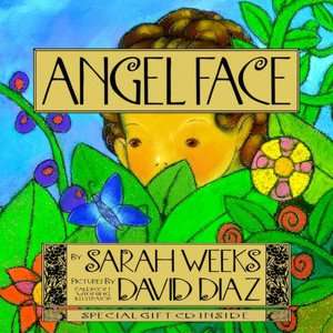   Angel Face by Sarah Weeks, Atheneum Books for Young 