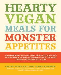 Hearty Vegan Meals for Monster Appetites Lip Smacking, Belly Filling 