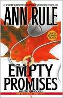 Empty Promises and Other True Cases (Ann Rules Crime Files Series #7)
