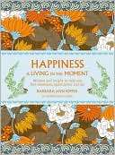 Happiness is Living in the Barbara Ann Kipfer