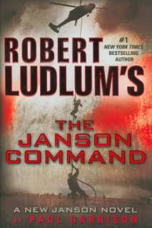   Robert Ludlums The Janson Command by Paul Garrison 