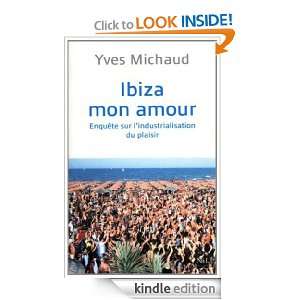 Ibiza mon amour (French Edition) Yves MICHAUD  Kindle 