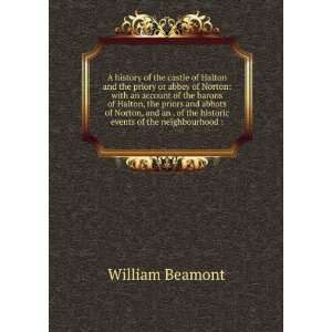   of the historic events of the neighbourhood  William Beamont Books