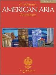 Schirmer American Aria Anthology Soprano, (0634044745), Richard 