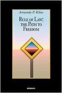 Rule of Law The Path to Armando P. Ribas