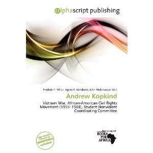  Andrew Kopkind (9786138414483) Frederic P. Miller, Agnes F 