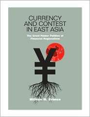 Currency and Contest in East Asia The Great Power Politics of 