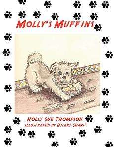 Mollys Muffins NEW by Holly Sue Thompson 9781608604791  
