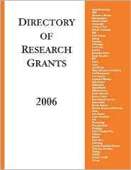 Directory of Research Grants 2006, (1573566195), Grants Program 