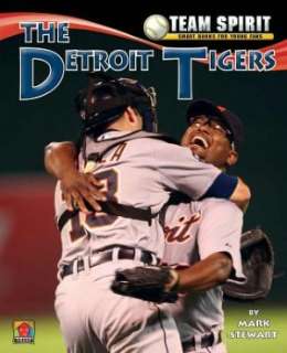   The Detroit Tigers by Mark Stewart, Norwood House 