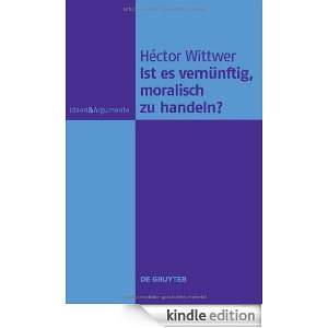 Ist es vernünftig, moralisch zu handeln? (Ideen & Argumente) (German 