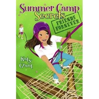 Friends ForNever (Summer Camp Secrets) by Katy Grant (Jun 17, 2008)