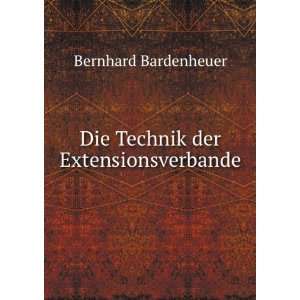    Die Technik der Extensionsverbande Bernhard Bardenheuer Books
