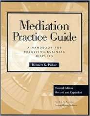 Mediation Practice Guide A Handbook for Resolving Business Disputes 