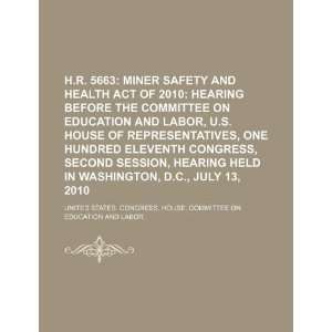  H.R. 5663 Miner Safety and Health Act of 2010 hearing 