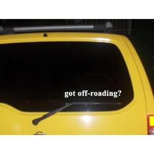  got off roading? Funny decal sticker Brand New 