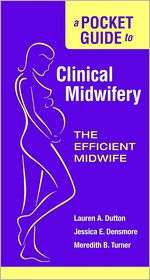 Pocket Guide to Clinical Midwifery The Effective Midwife 