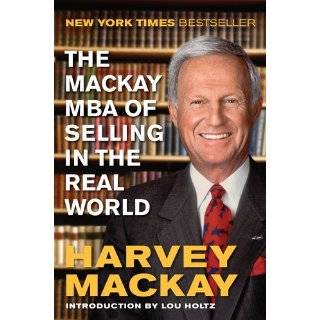   Mackay MBA of Selling in the Real World by Harvey Mackay (Nov 1, 2011
