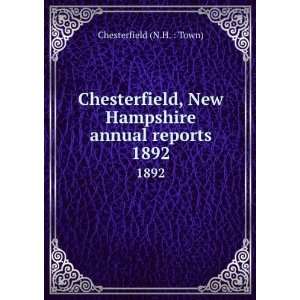  Chesterfield, New Hampshire annual reports. 1892 