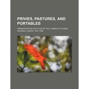 Privies, pastures, and portables administrative facilities of the 