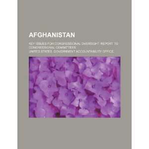  Afghanistan key issues for congressional oversight report 
