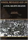 Bender and Bravemans Power, Privilege and Law A Civil Rights Reader 