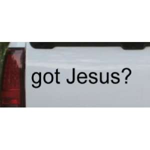 Got Jesus Christian Car Window Wall Laptop Decal Sticker    Black 14in 